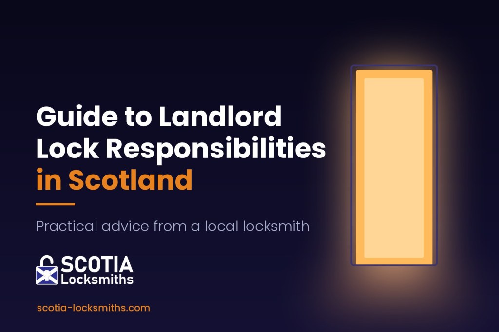 Guide To Landlord Lock Responsibilities In Scotland — Scotia Locksmiths