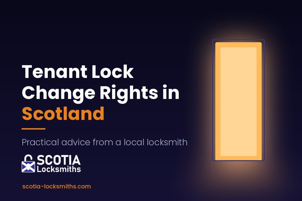 Tenant Lock Change Rights In Scotland — Scotia Locksmiths