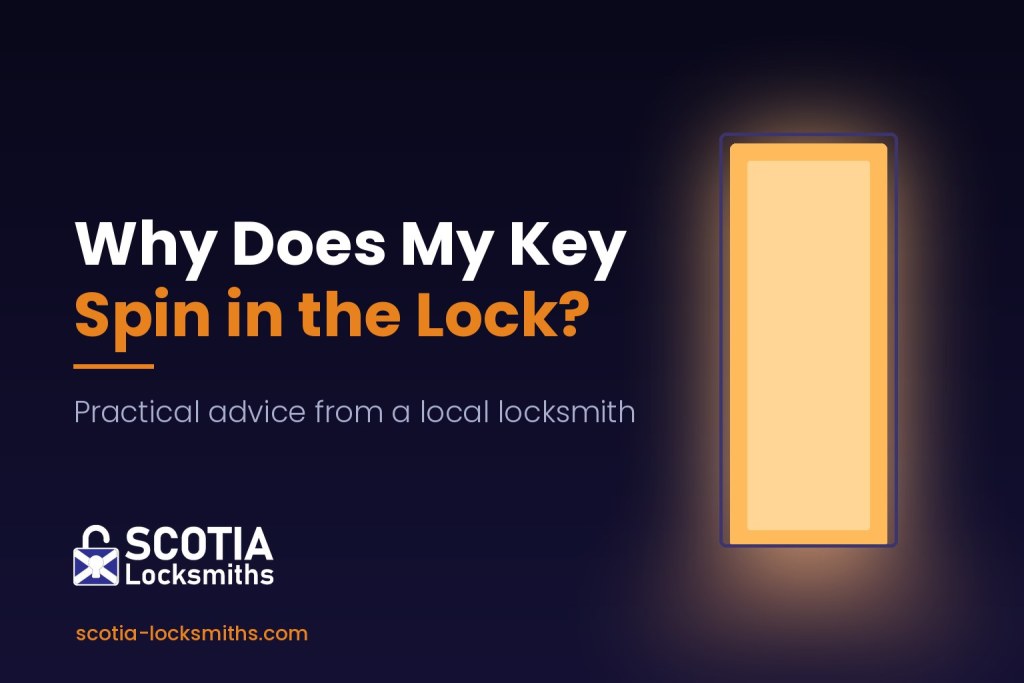 Why Does My Key Spin In The Lock — Scotia Locksmiths